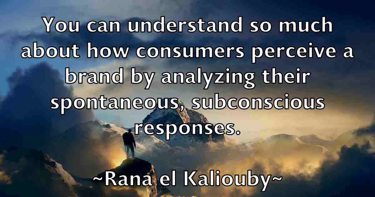 /images/quoteimage/rana-el-kaliouby-fb-677502.jpg