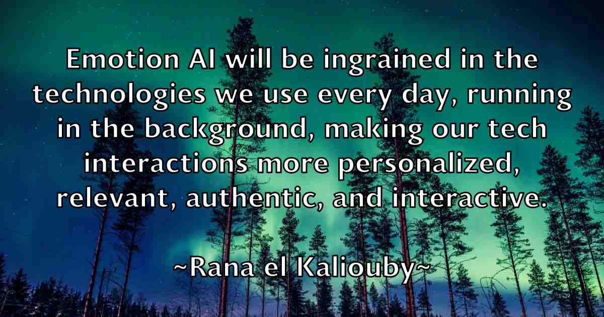 /images/quoteimage/rana-el-kaliouby-fb-677531.jpg