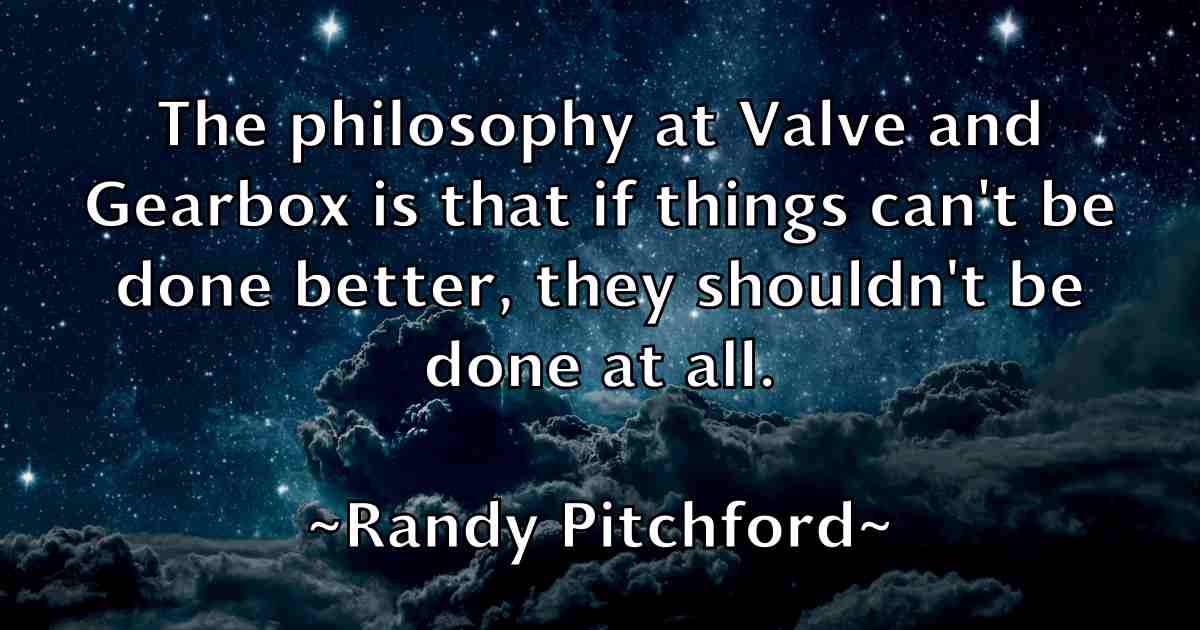 /images/quoteimage/randy-pitchford-fb-678804.jpg