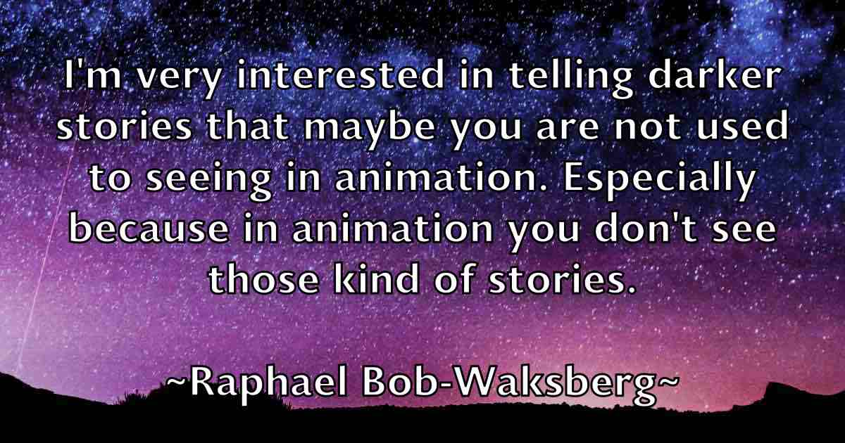 /images/quoteimage/raphael-bob-waksberg-fb-679502.jpg