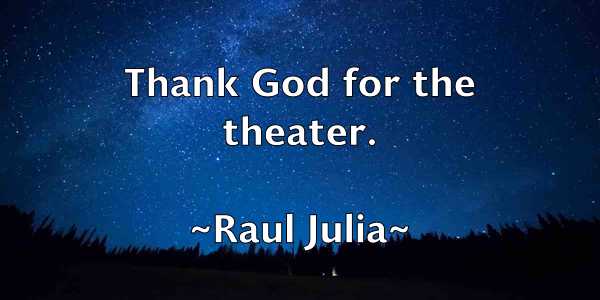 /images/quoteimage/raul-julia-680453.jpg