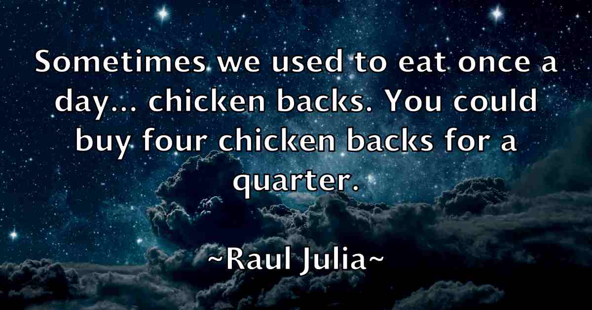 /images/quoteimage/raul-julia-fb-680450.jpg