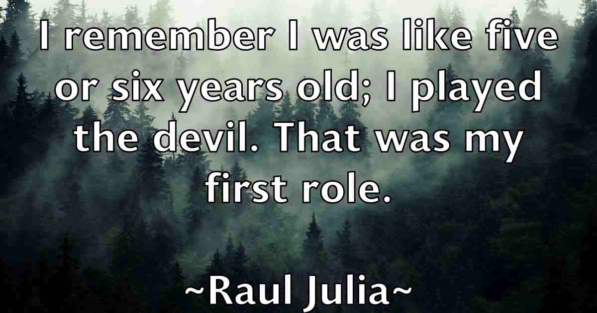 /images/quoteimage/raul-julia-fb-680455.jpg