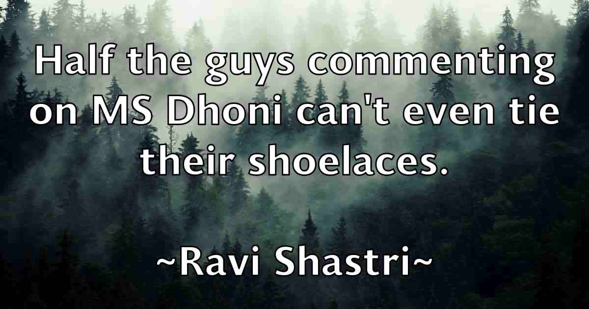 /images/quoteimage/ravi-shastri-fb-680784.jpg
