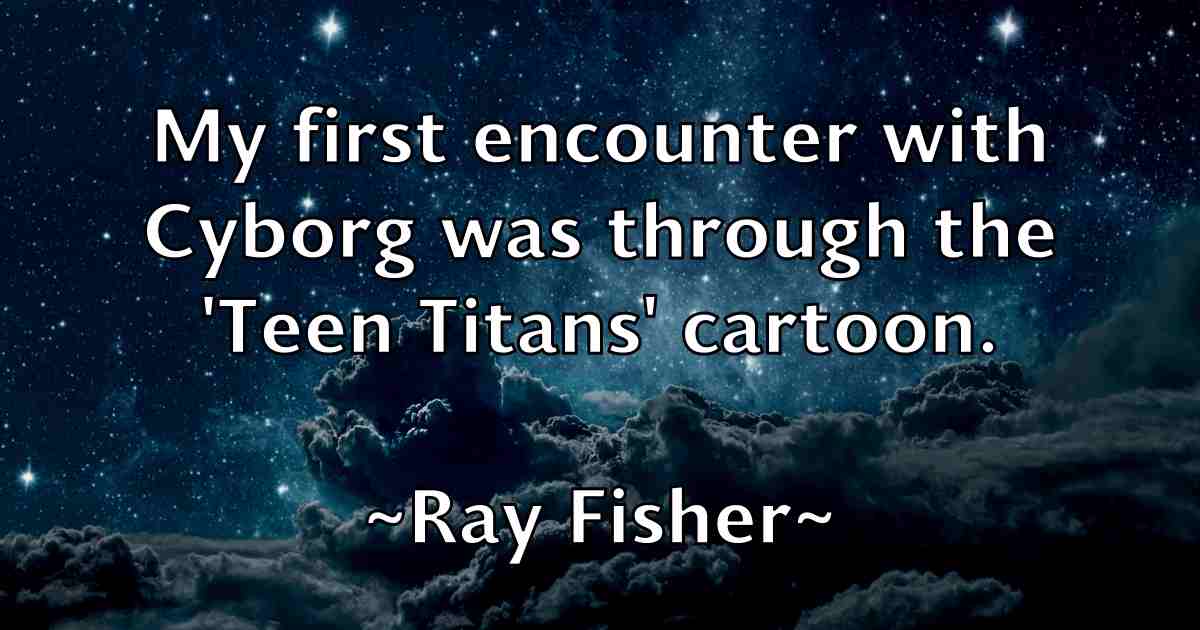 /images/quoteimage/ray-fisher-fb-681456.jpg