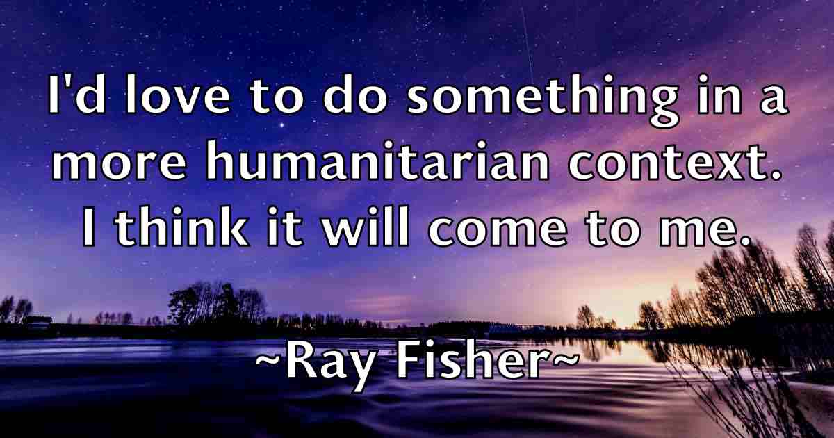 /images/quoteimage/ray-fisher-fb-681460.jpg