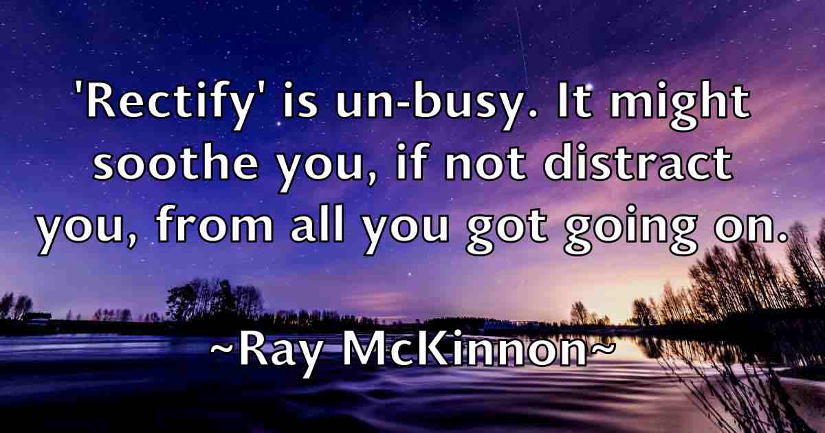 /images/quoteimage/ray-mckinnon-fb-681784.jpg