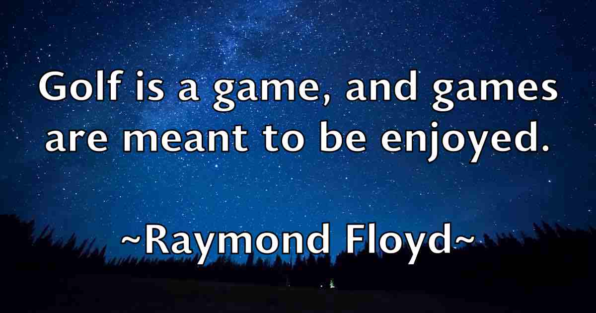 /images/quoteimage/raymond-floyd-fb-682182.jpg