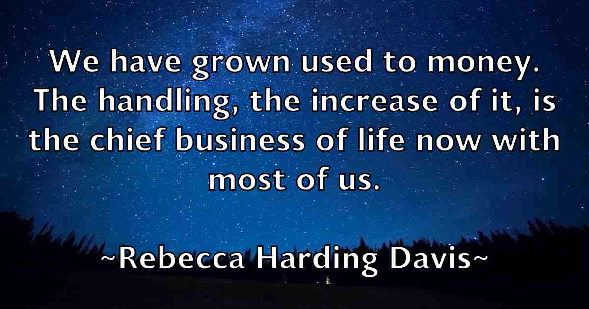 /images/quoteimage/rebecca-harding-davis-fb-682647.jpg