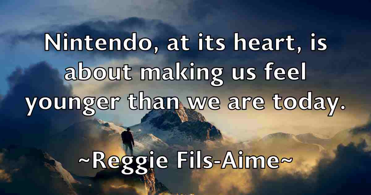 /images/quoteimage/reggie-fils-aime-fb-684090.jpg