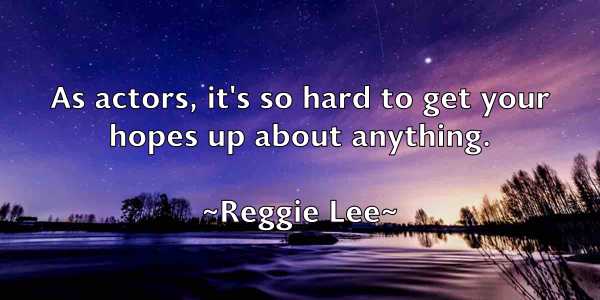 /images/quoteimage/reggie-lee-684271.jpg