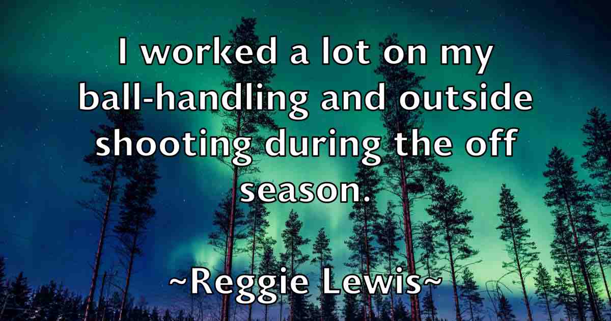 /images/quoteimage/reggie-lewis-fb-684296.jpg