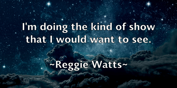 /images/quoteimage/reggie-watts-684415.jpg