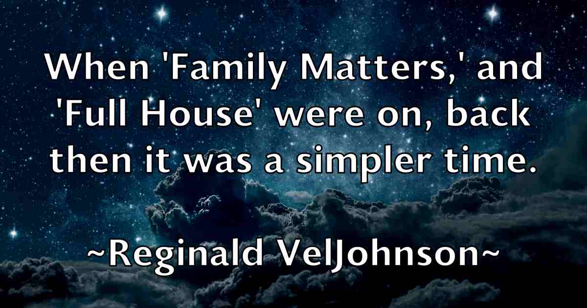 /images/quoteimage/reginald-veljohnson-fb-684613.jpg