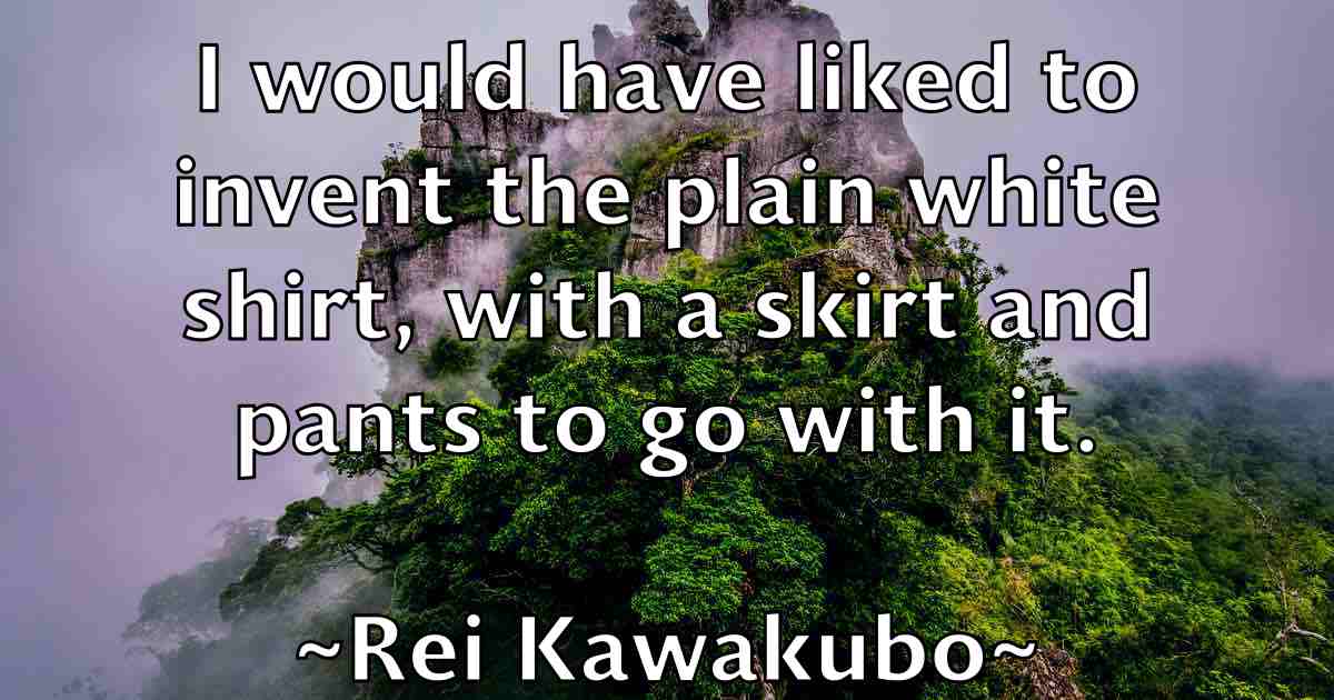 /images/quoteimage/rei-kawakubo-fb-684717.jpg
