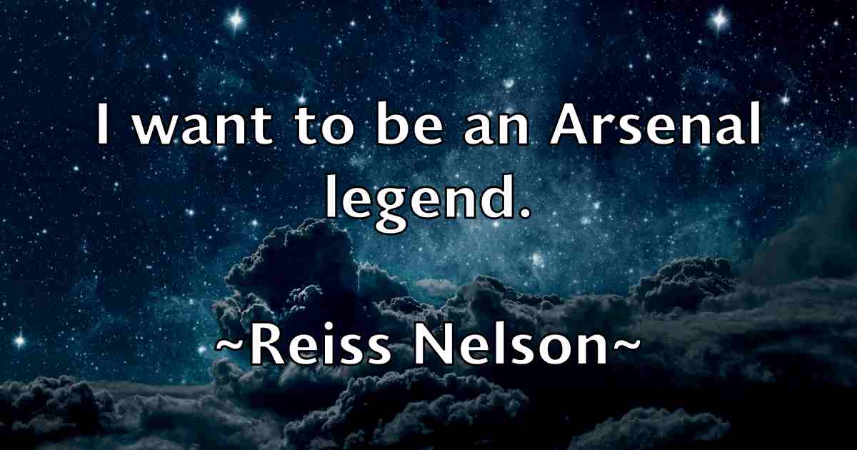 /images/quoteimage/reiss-nelson-fb-685084.jpg