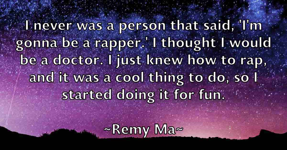 /images/quoteimage/remy-ma-fb-685299.jpg