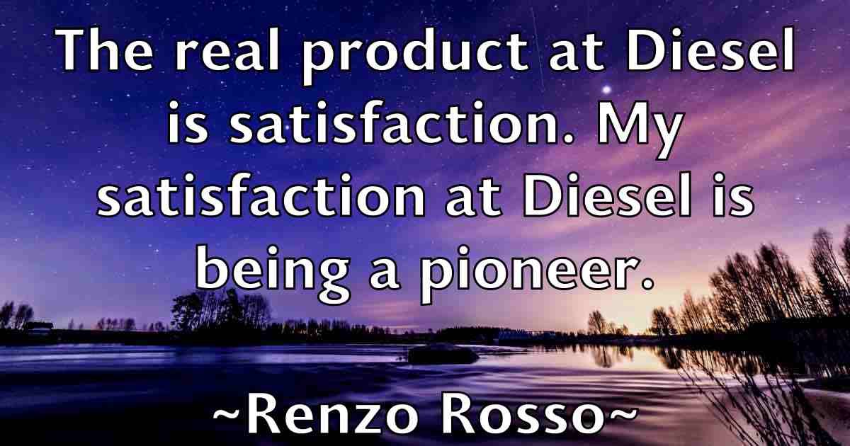 /images/quoteimage/renzo-rosso-fb-685834.jpg
