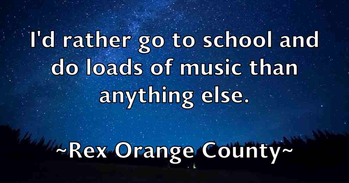 /images/quoteimage/rex-orange-county-fb-686172.jpg