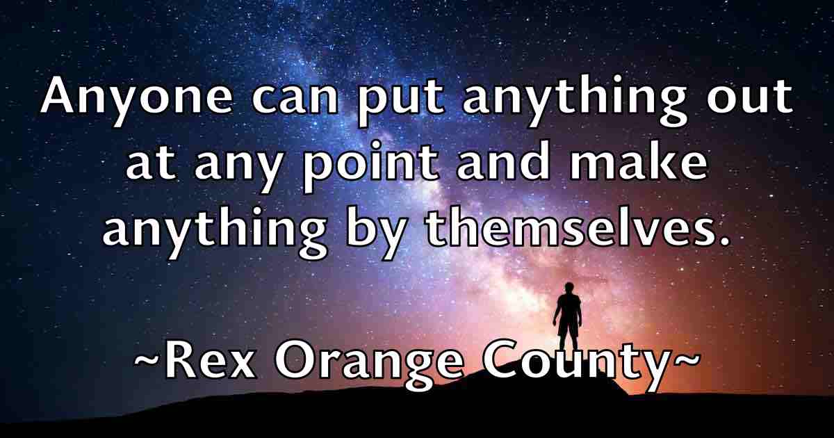 /images/quoteimage/rex-orange-county-fb-686178.jpg