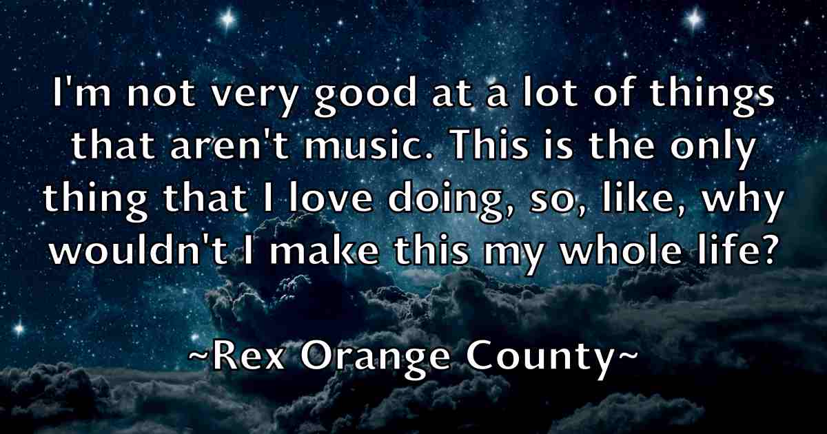 /images/quoteimage/rex-orange-county-fb-686184.jpg