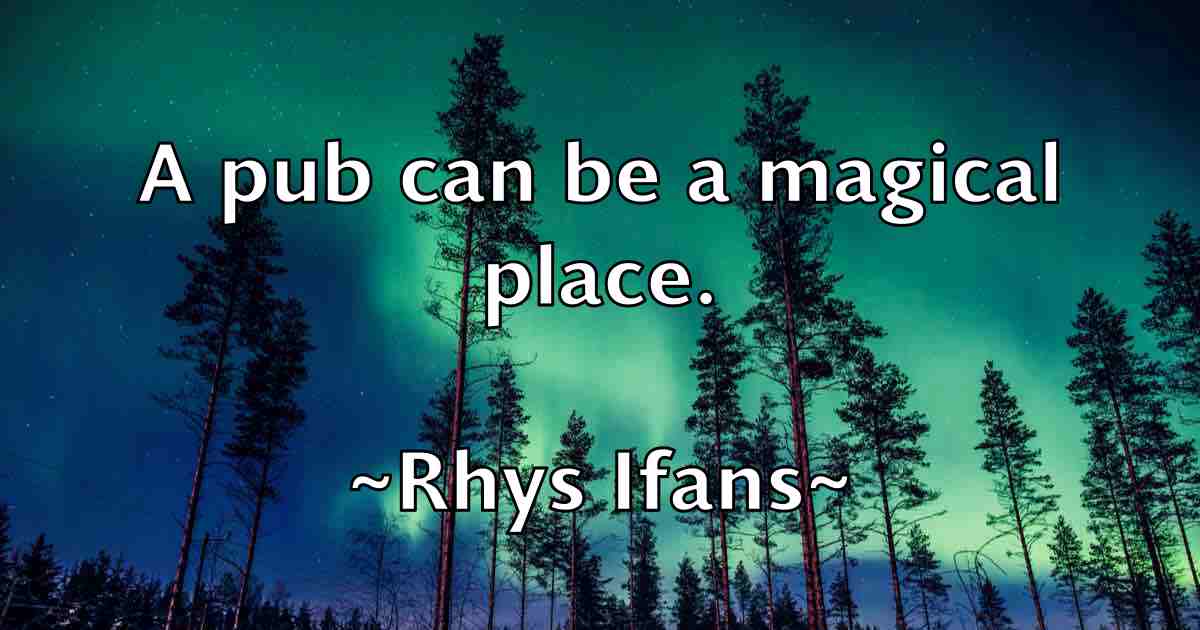 /images/quoteimage/rhys-ifans-fb-686880.jpg