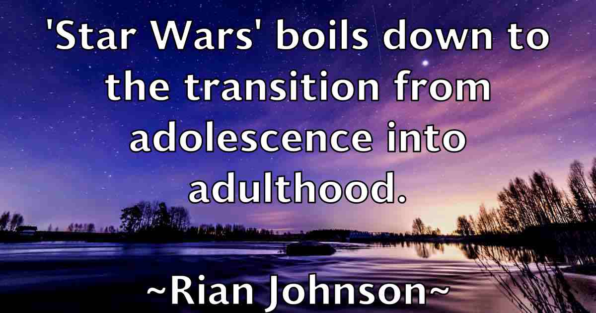 /images/quoteimage/rian-johnson-fb-687026.jpg