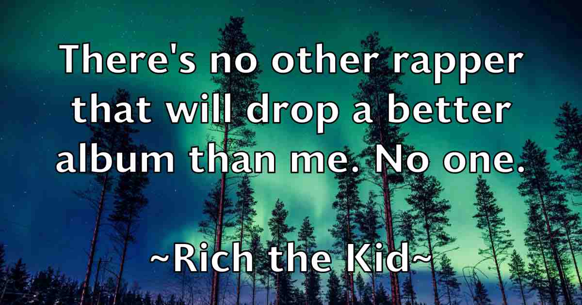 /images/quoteimage/rich-the-kid-fb-687515.jpg
