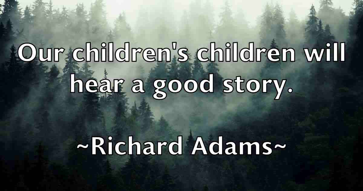 /images/quoteimage/richard-adams-fb-687542.jpg