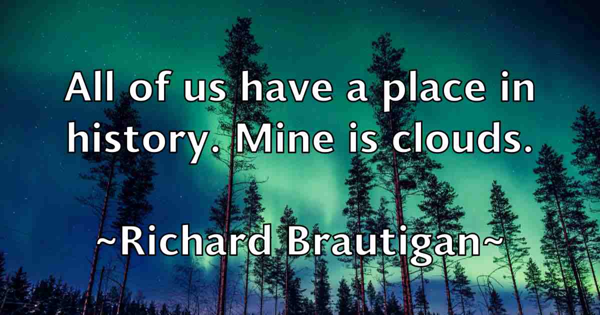 /images/quoteimage/richard-brautigan-fb-688191.jpg