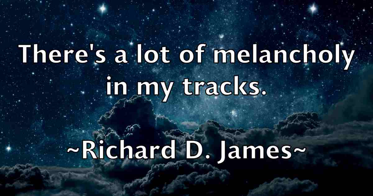 /images/quoteimage/richard-d-james-fb-688851.jpg