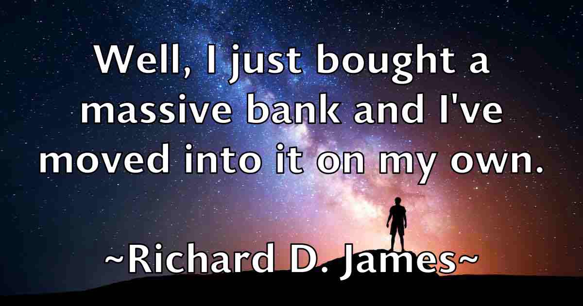 /images/quoteimage/richard-d-james-fb-688857.jpg