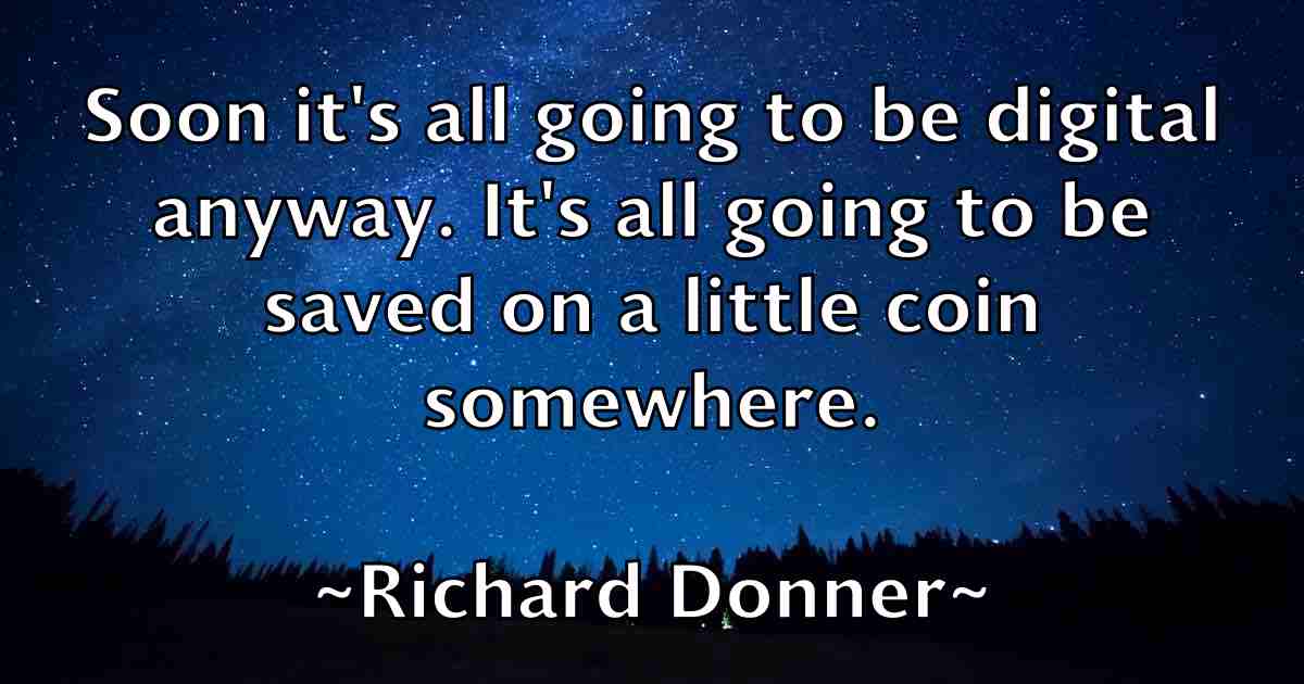 /images/quoteimage/richard-donner-fb-689240.jpg