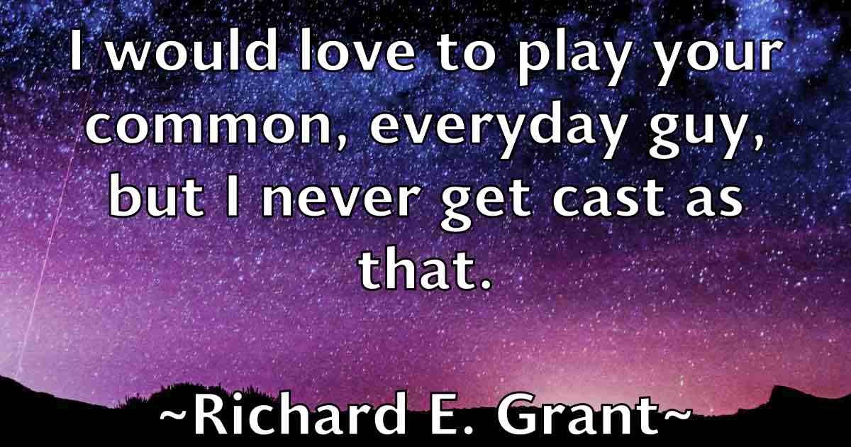 /images/quoteimage/richard-e-grant-fb-689372.jpg
