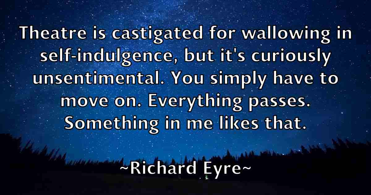 /images/quoteimage/richard-eyre-fb-689654.jpg