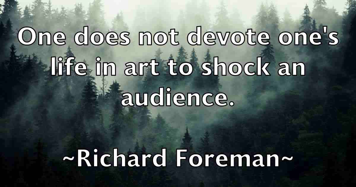 /images/quoteimage/richard-foreman-fb-689841.jpg