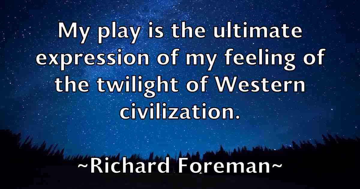 /images/quoteimage/richard-foreman-fb-689847.jpg
