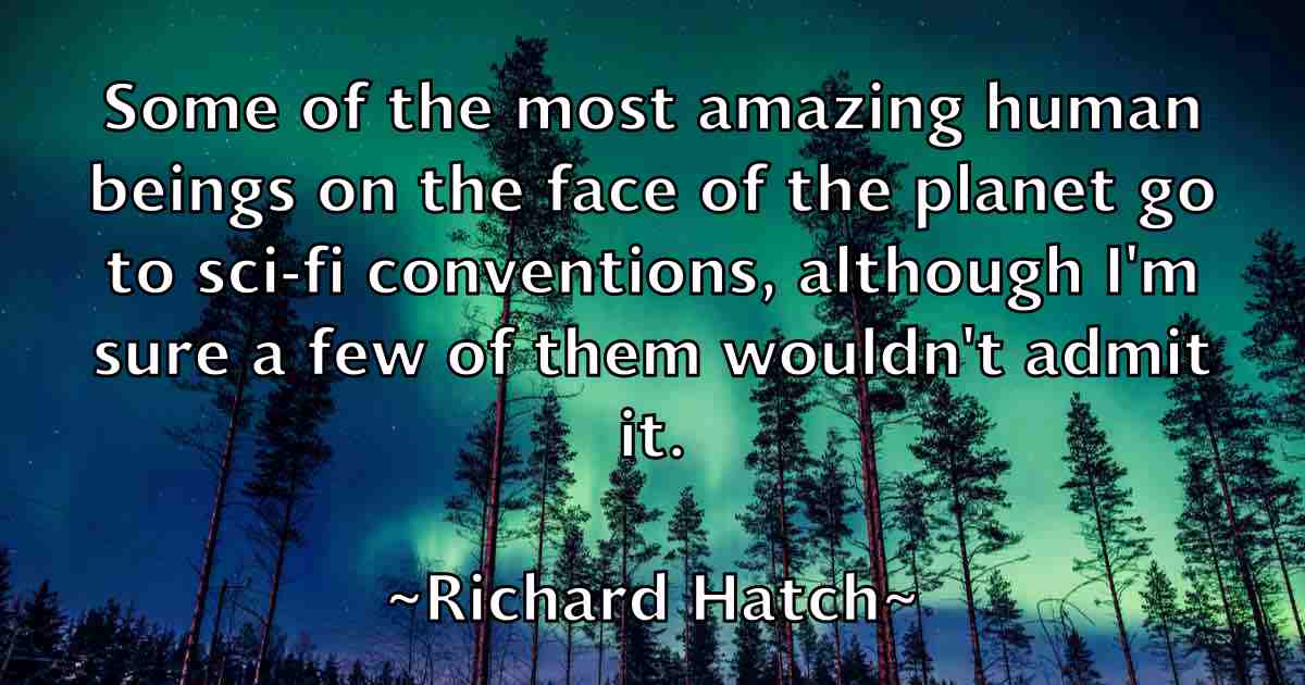 /images/quoteimage/richard-hatch-fb-690241.jpg