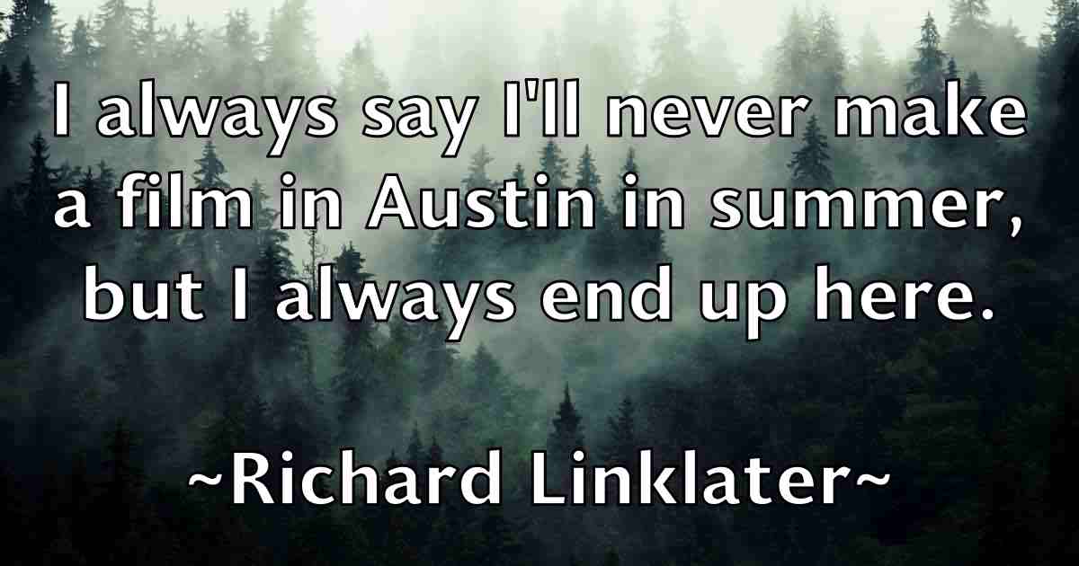 /images/quoteimage/richard-linklater-fb-690863.jpg