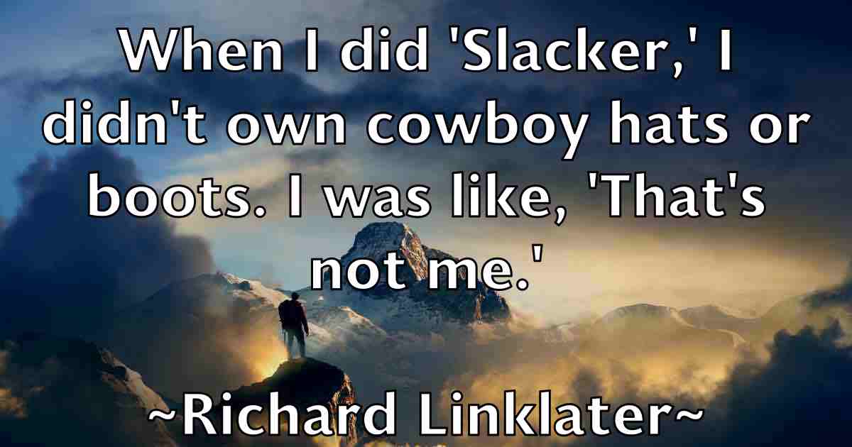 /images/quoteimage/richard-linklater-fb-690877.jpg