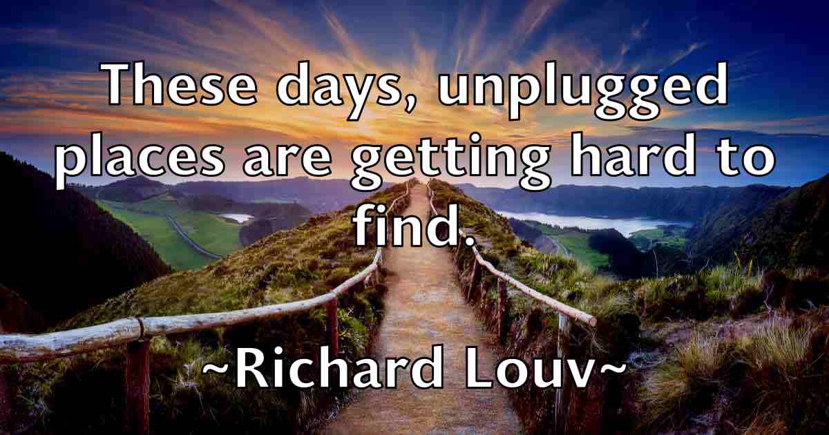 /images/quoteimage/richard-louv-fb-690960.jpg