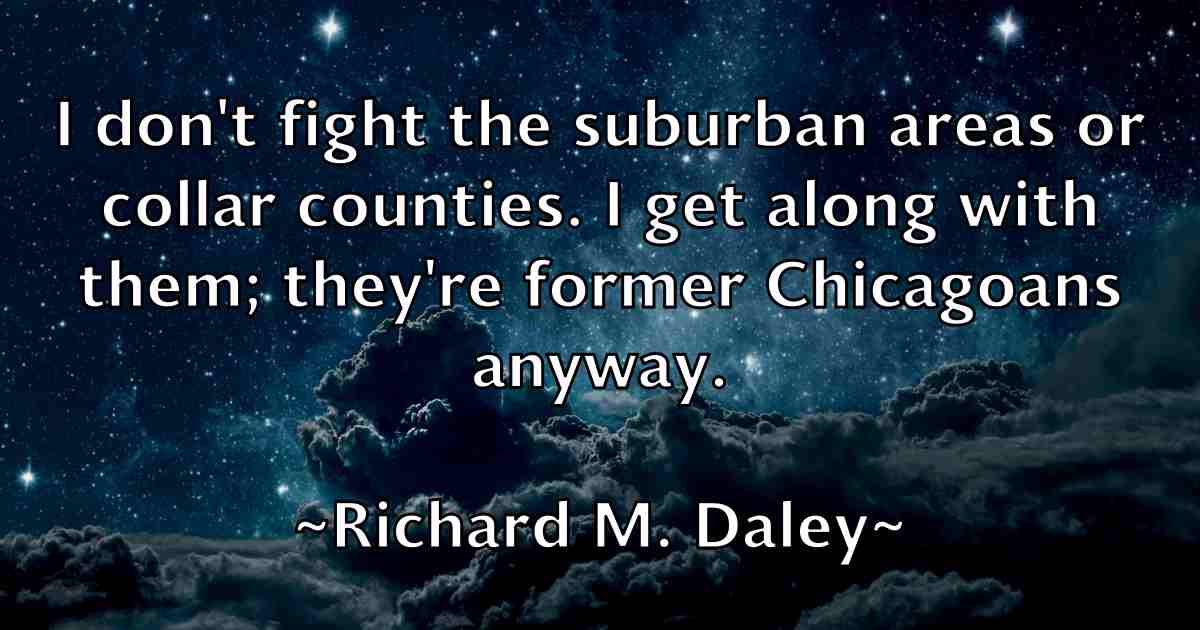 /images/quoteimage/richard-m-daley-fb-691016.jpg