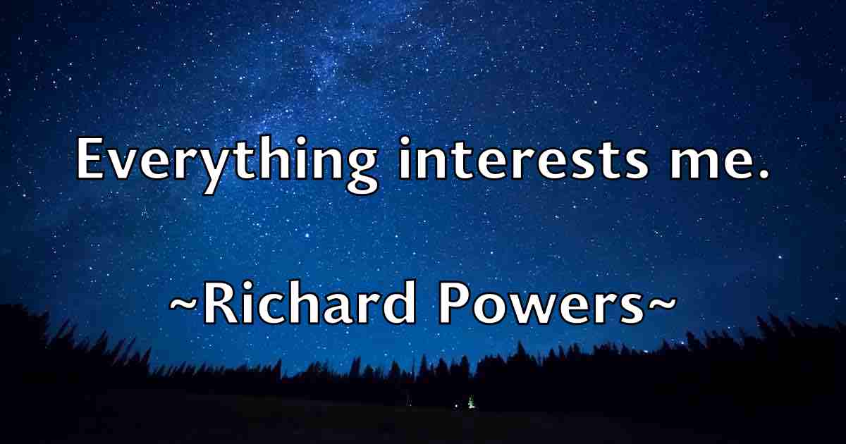 /images/quoteimage/richard-powers-fb-691958.jpg