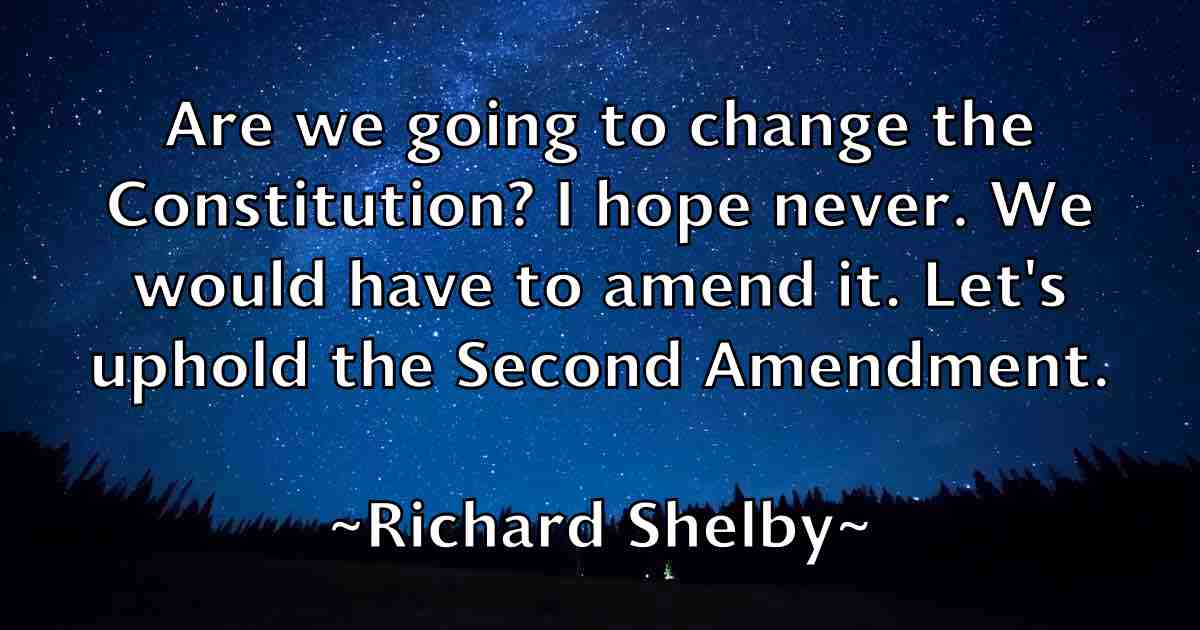 /images/quoteimage/richard-shelby-fb-692507.jpg