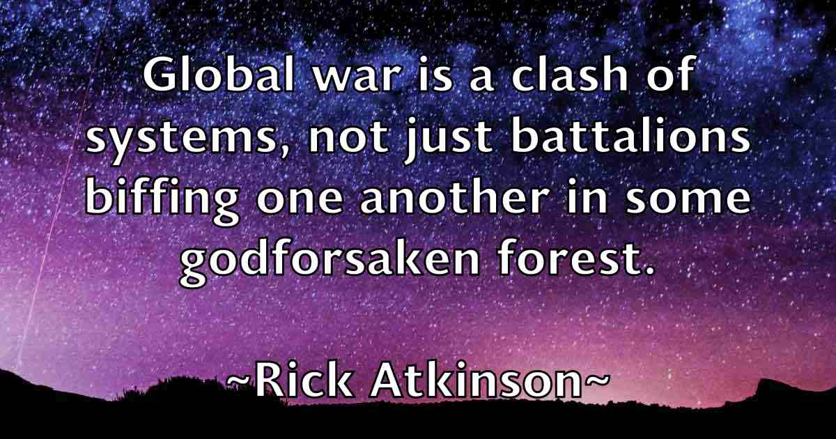 /images/quoteimage/rick-atkinson-fb-693312.jpg