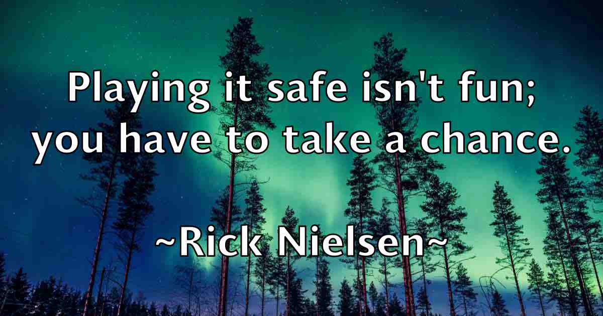 /images/quoteimage/rick-nielsen-fb-693805.jpg