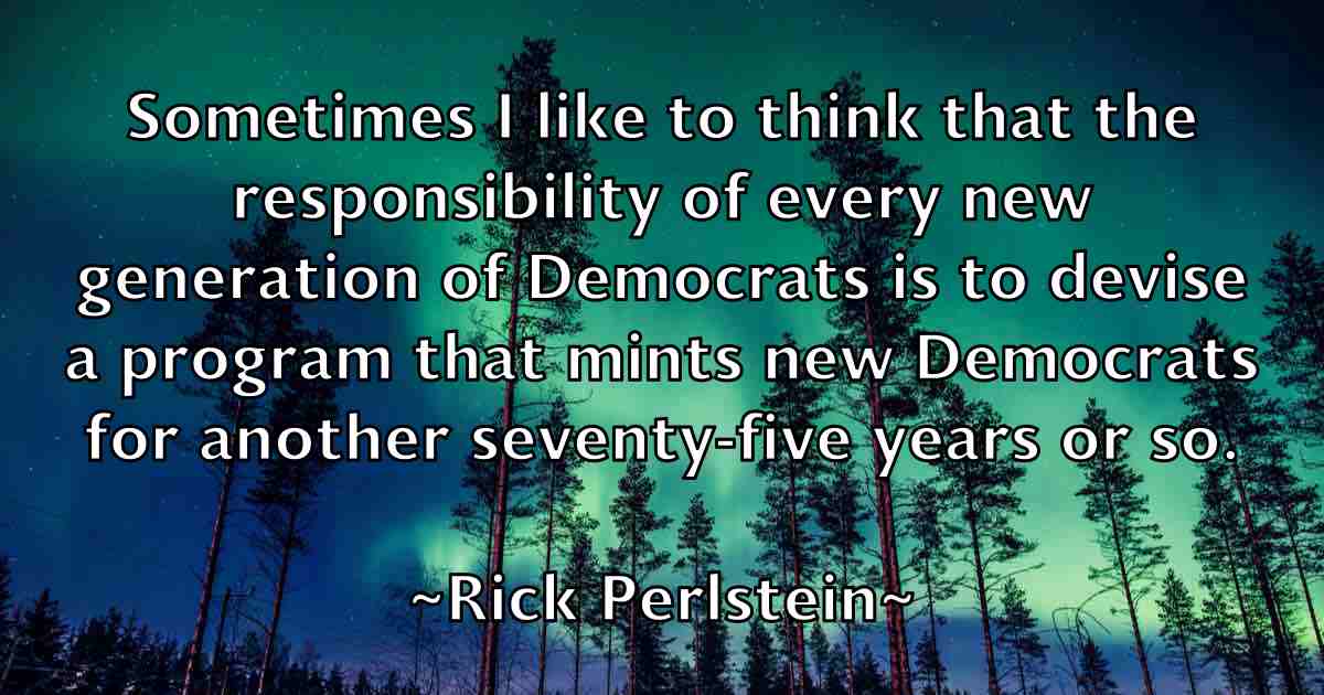 /images/quoteimage/rick-perlstein-fb-693907.jpg