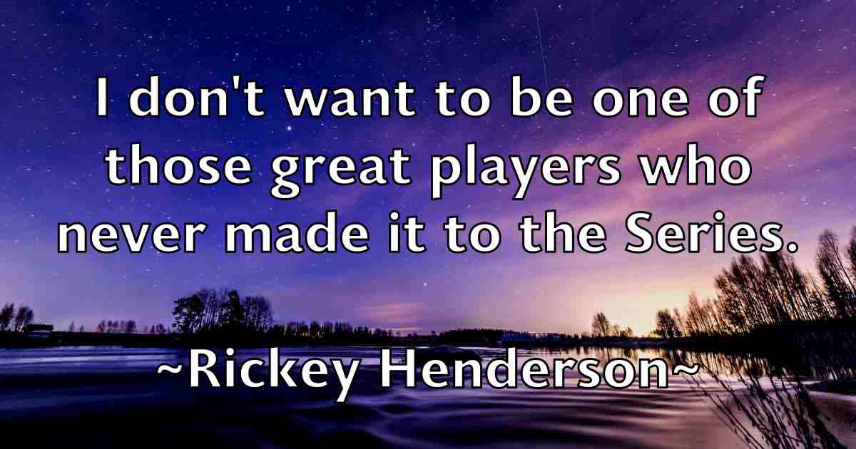 /images/quoteimage/rickey-henderson-fb-695111.jpg