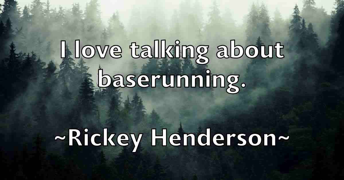 /images/quoteimage/rickey-henderson-fb-695125.jpg