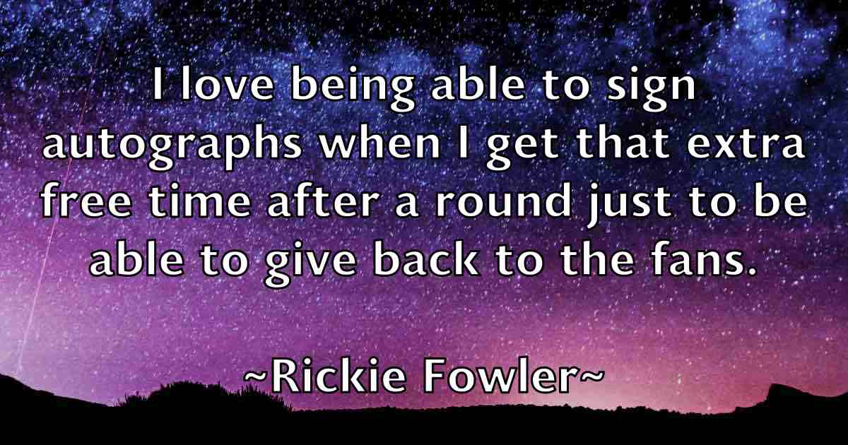 /images/quoteimage/rickie-fowler-fb-695242.jpg